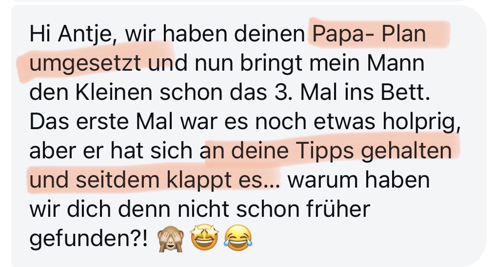 Nachricht einer Mama: Wir haben deinen Papa-Plan umgesetzt und nun bringt mein Mann den Kleinen schon das 3. Mal ins Bett.